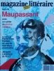 Le Magazine Litteraire • Guy de Maupassant. Nr 310
